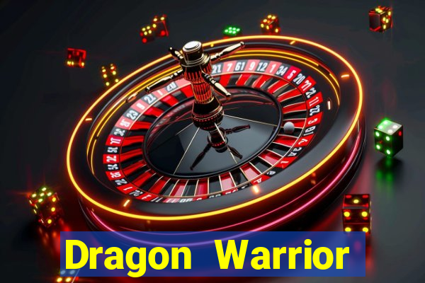 Dragon Warrior legend champion dinheiro infinito 2024